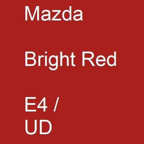 Mazda, Bright Red, E4 / UD.